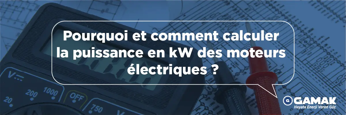 Pourquoi et comment calculer la puissance en kW des moteurs électriques?