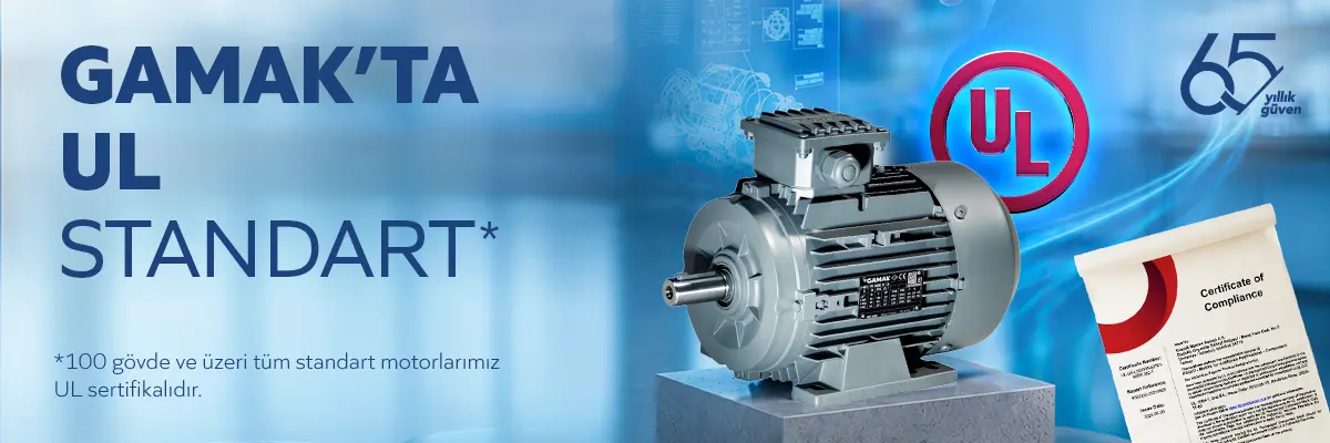 UL Sertifikası Nedir? GAMAK UL Sertifikalı Elektrik Motorları