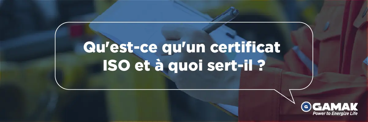 Qu'est-ce qu'un certificat ISO et à quoi sert-il ?
