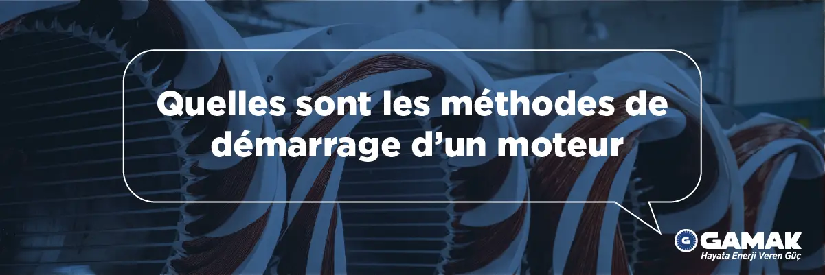 Quelles sont les méthodes de démarrage d’un moteur
