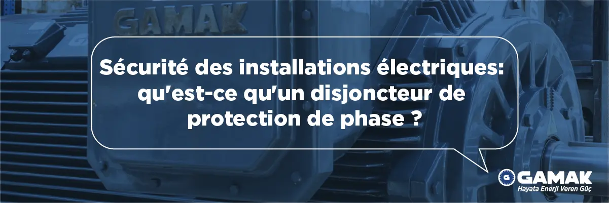 Sécurité des installations électriques : qu'est-ce qu'un disjoncteur de protection de phase ?
