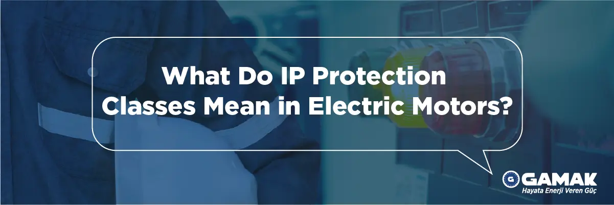What Do IP Protection Classes Mean in Electric Motors?