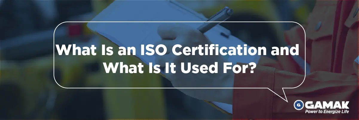 What Is ISO Certification and What Is It Used For?