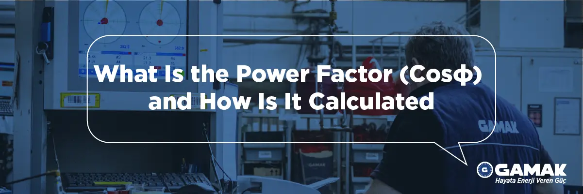 What Is the Power Factor (Cosφ) and How Is It Calculated