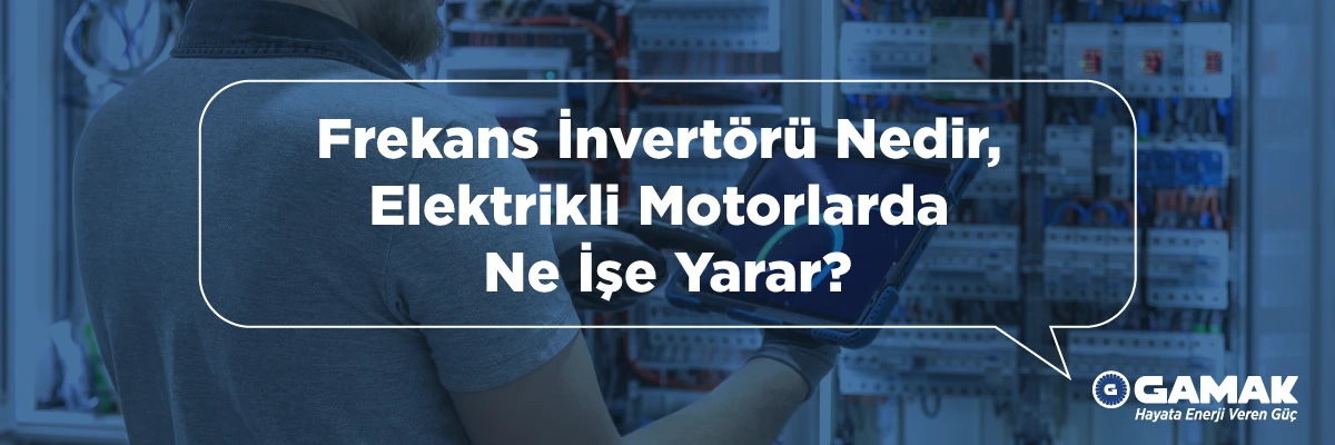 Frekans İnvertörü Nedir, Elektrikli Motorlarda Ne İşe Yarar?