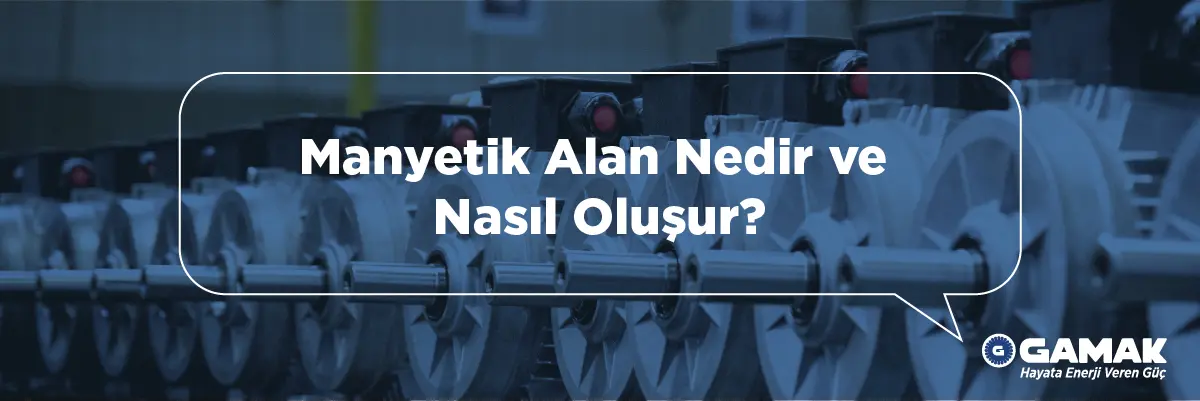 Manyetik Alan Nedir ve Nasıl Oluşur?